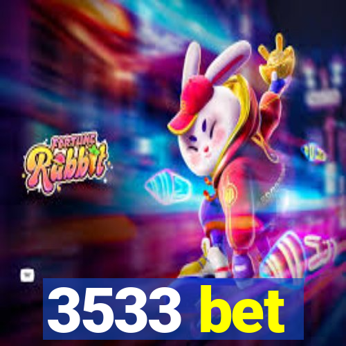 3533 bet